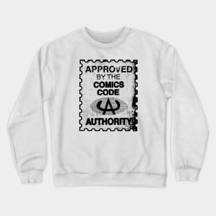 APPROVED by the Comics Code Authority Crewneck Sweatshirt